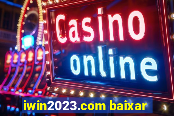 iwin2023.com baixar